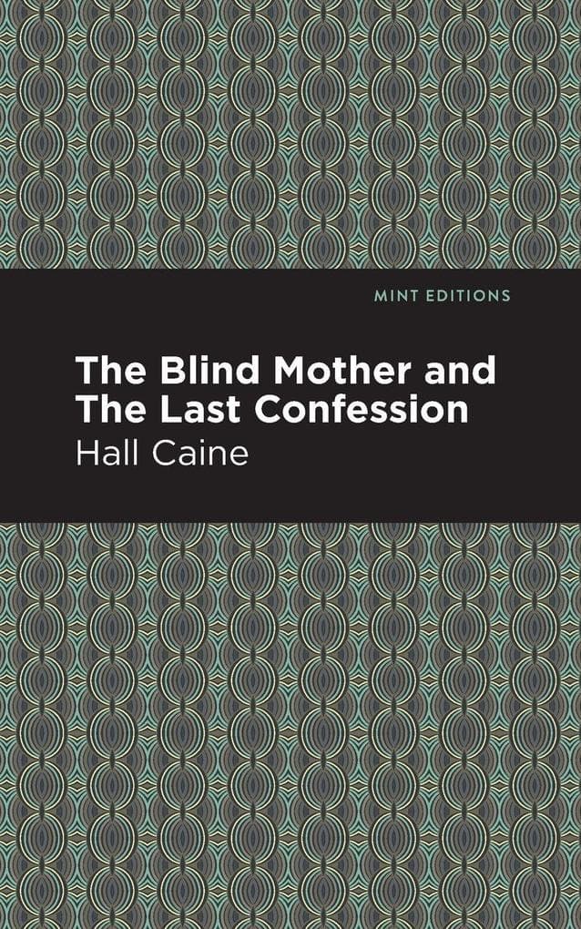 The Blind Mother and The Last Confession