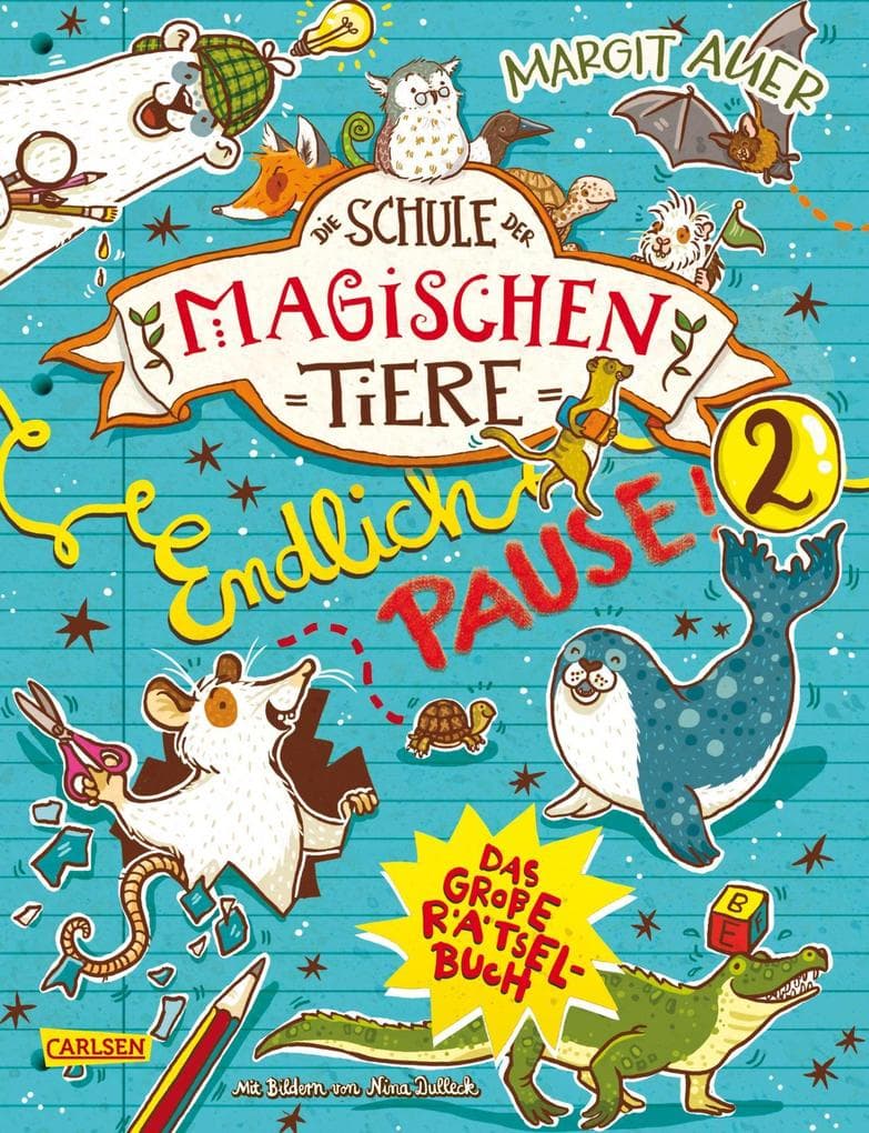 Die Schule der magischen Tiere: Endlich Pause! Das große Rätselbuch Band 2