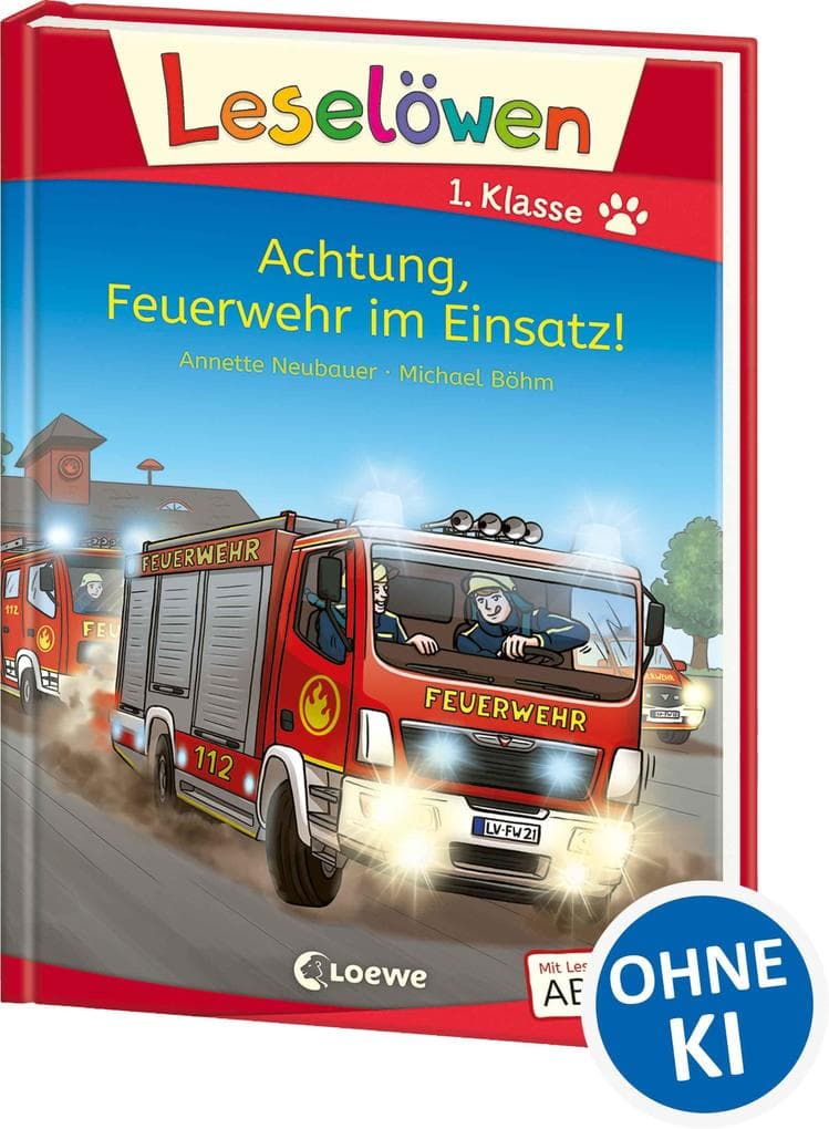 Leselöwen 1. Klasse - Achtung, Feuerwehr im Einsatz!