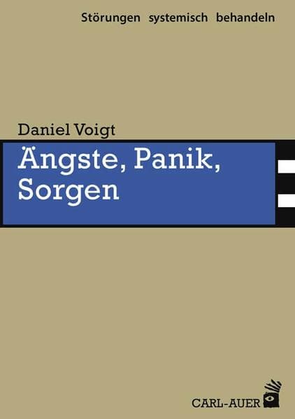 Ängste, Panik, Sorgen