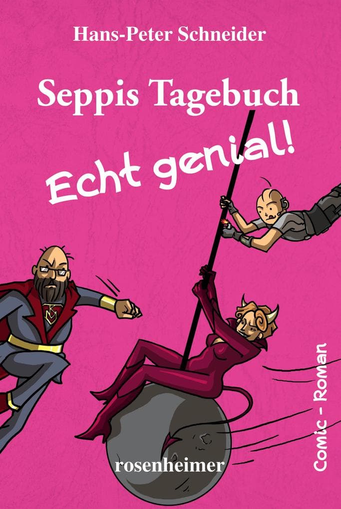 Seppis Tagebuch - Echt genial!: Ein Comic-Roman Band 8