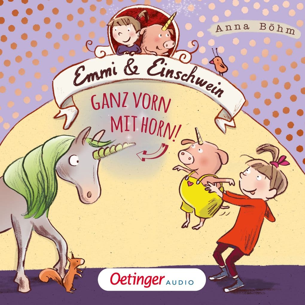 Emmi & Einschwein 3. Ganz vorn mit Horn!