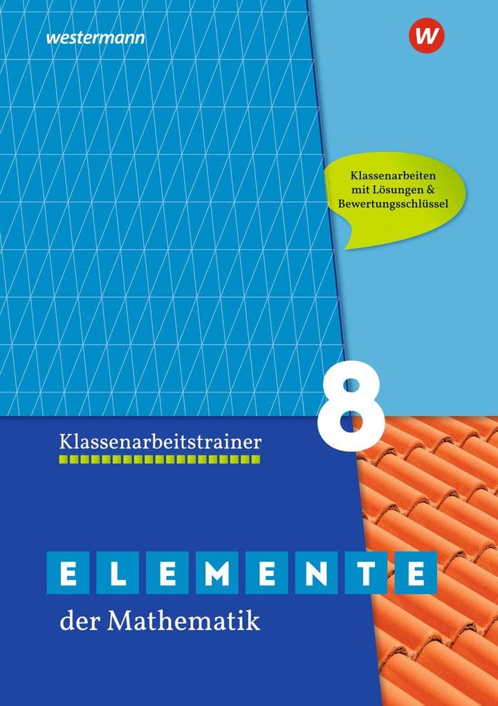 Elemente der Mathematik Klassenarbeitstrainer 8. Ausgabe für das G9 in Nordrhein-Westfalen