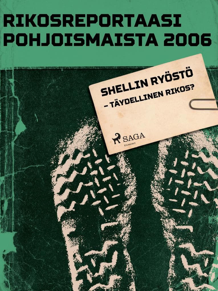 Shellin ryöstö - täydellinen rikos?