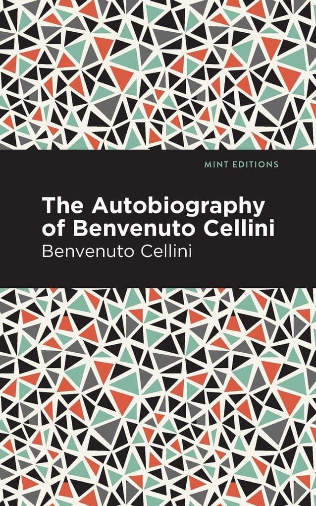 Autobiography of Benvenuto Cellini