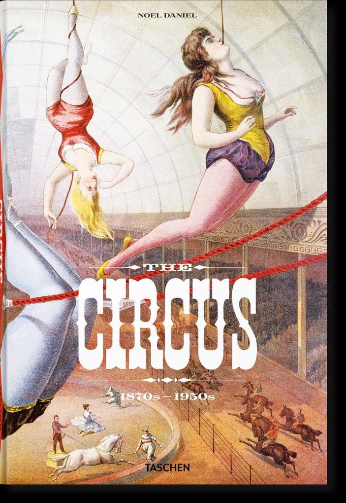 The Circus. 1870s-1950s