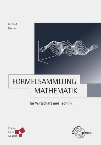 Formelsammlung Mathematik für Wirtschaft und Technik