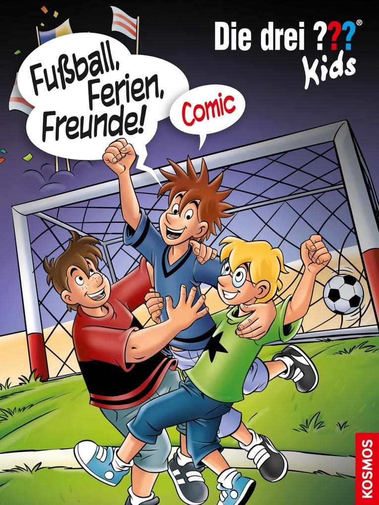 Die drei ??? Kids, Fußball, Ferien, Freunde! (drei Fragezeichen Kids)