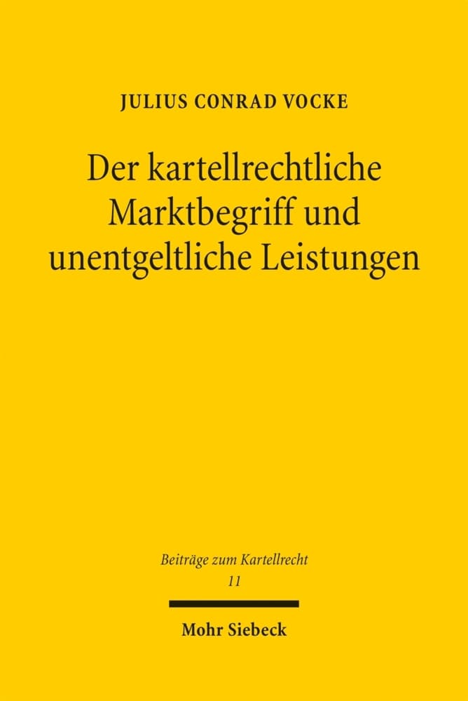 Der kartellrechtliche Marktbegriff und unentgeltliche Leistungen