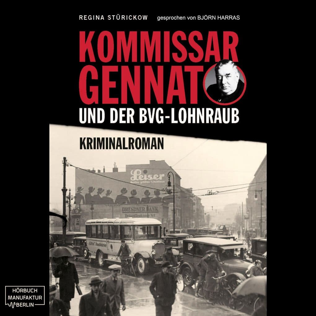 Kommissar Gennat und der BVG-Lohnraub