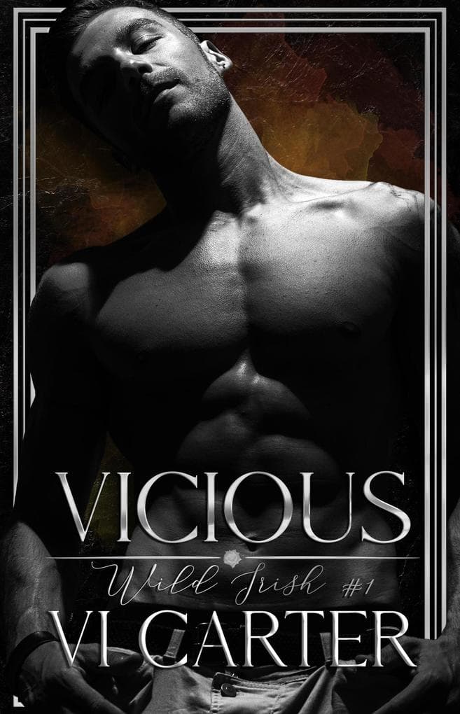 Vicious: An Irish Mafia Romance (Wild Irish, #1)