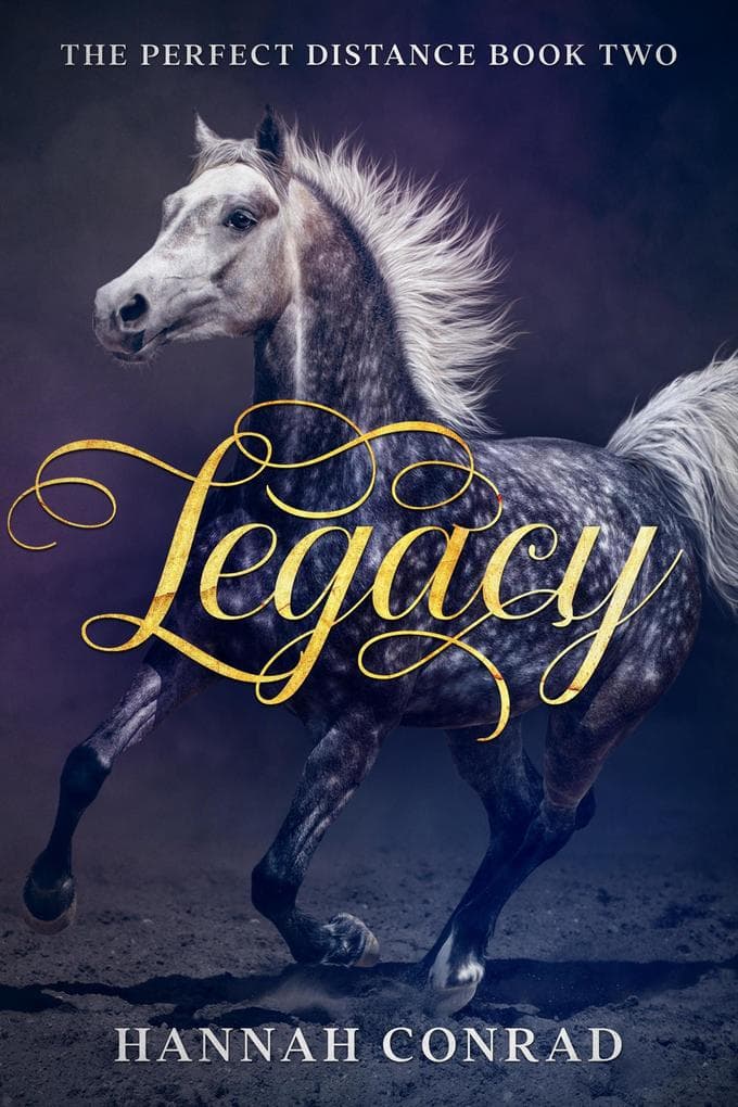 Legacy (Fantasy Unleashed: The Perfect Distance, #2)