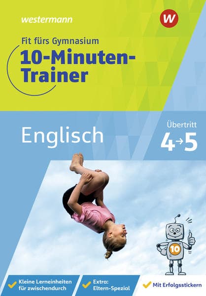 Fit fürs Gymnasium - 10-Minuten-Trainer. Übertritt 4 / 5 Englisch