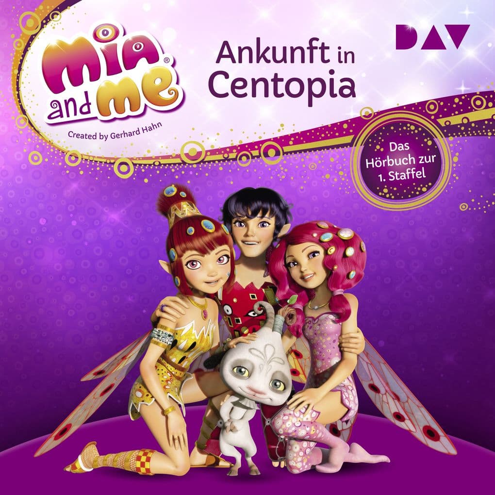 Mia and me: Ankunft in Centopia Das Hörbuch zur 1. Staffel