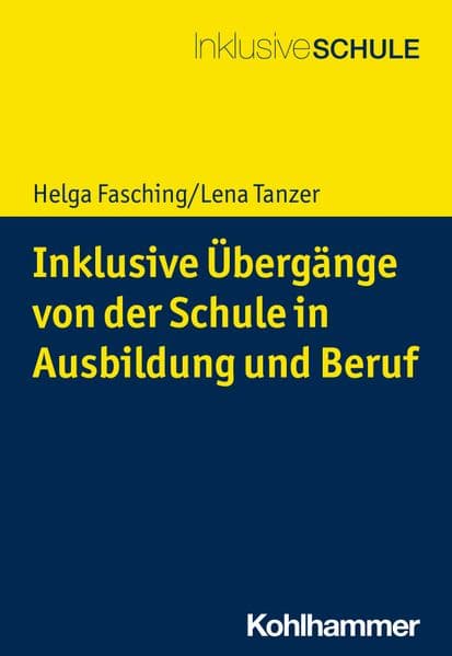 Inklusive Übergänge von der Schule in (Aus-)Bildung und Beschäftigung