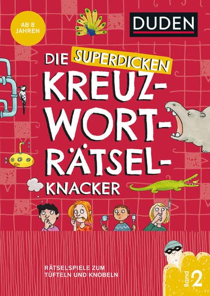 Die superdicken Kreuzworträtselknacker ab 8 Jahren (Band 2)