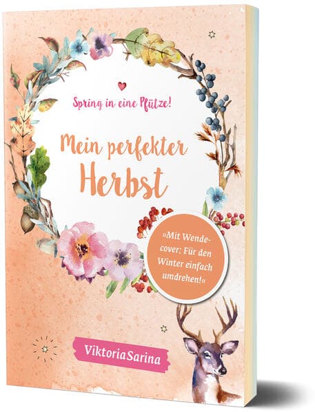 Spring in eine Pfütze! Mein perfekter Herbst/ Mein perfekter Winter. Wendebuch