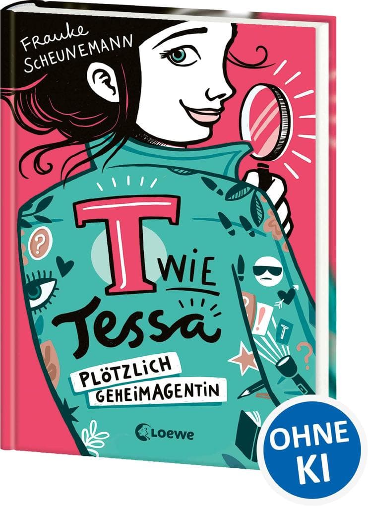 T wie Tessa (Band 1) - Plötzlich Geheimagentin!