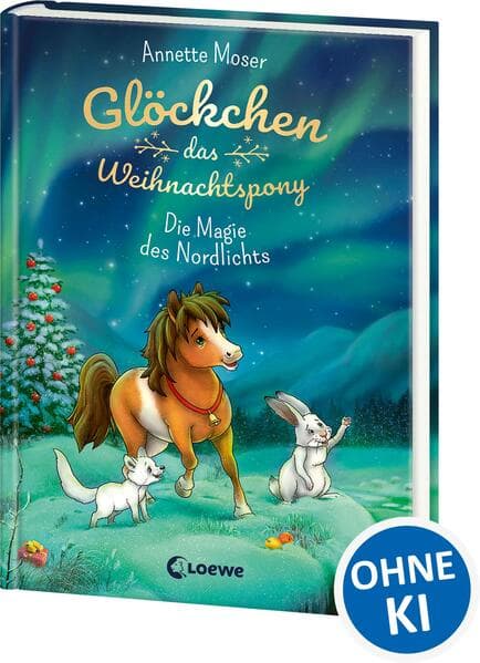 Glöckchen, das Weihnachtspony (Band 3) - Die Magie des Nordlichts