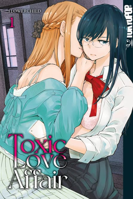Toxic Love Affair. Bd.1. Bd.1