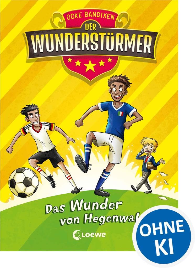 Der Wunderstürmer (Band 6) - Das Wunder von Hegenwald