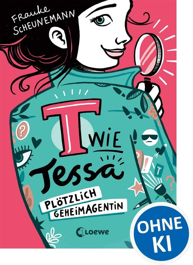 T wie Tessa (Band 1) - Plötzlich Geheimagentin!