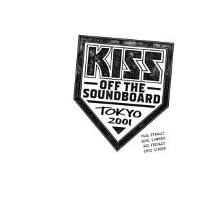 KISS Off The Soundboard: Tokyo Dome 2001 Live