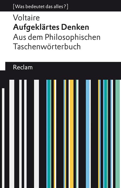 Aufgeklärtes Denken. Aus dem Philosophischen Taschenwörterbuch. [Was bedeutet das alles?]