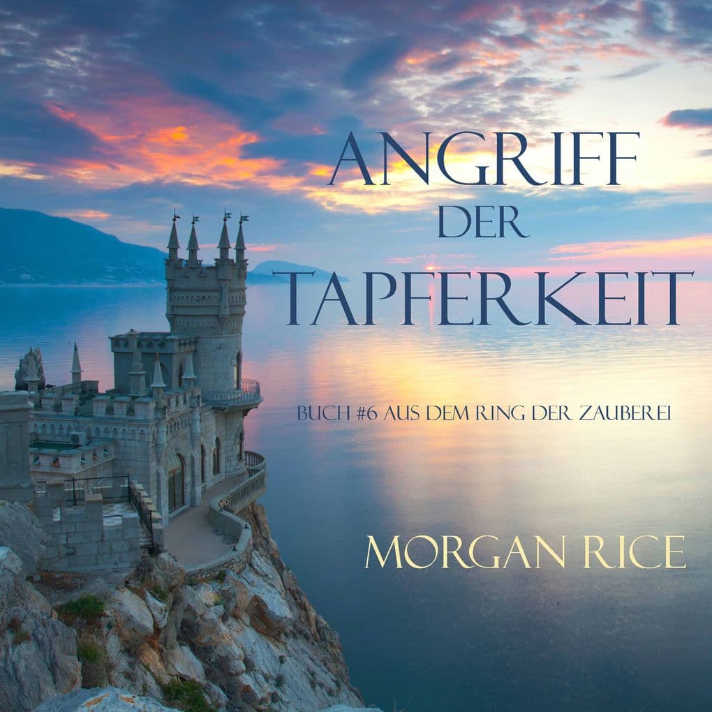 Angriff der Tapferkeit (Band #6 im Ring der Zauberei)
