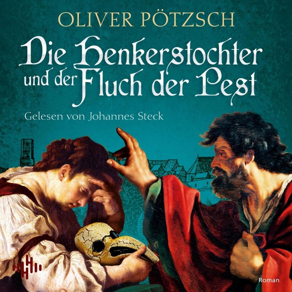 Die Henkerstochter und der Fluch der Pest (Die Henkerstochter-Saga 8)