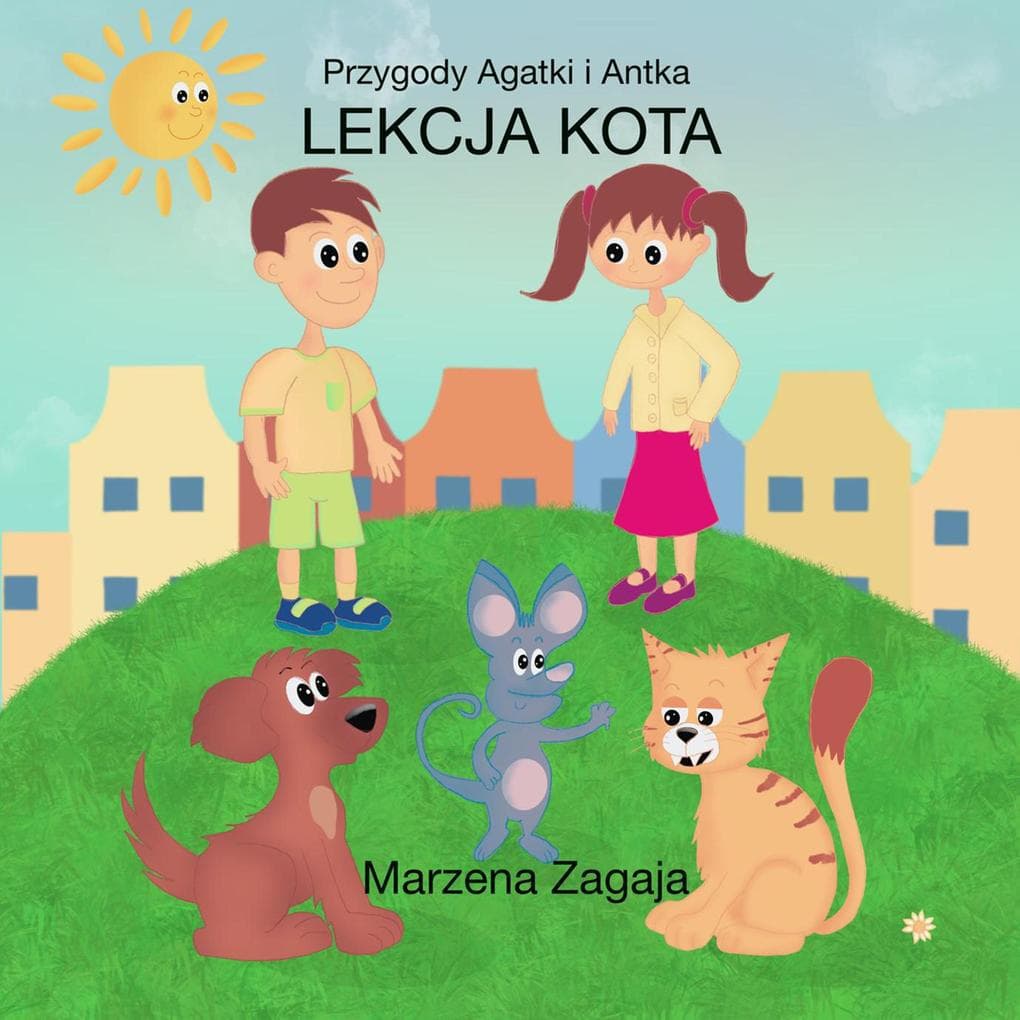 Lekcja Kota (Przygody Agatki i Antka, #1)