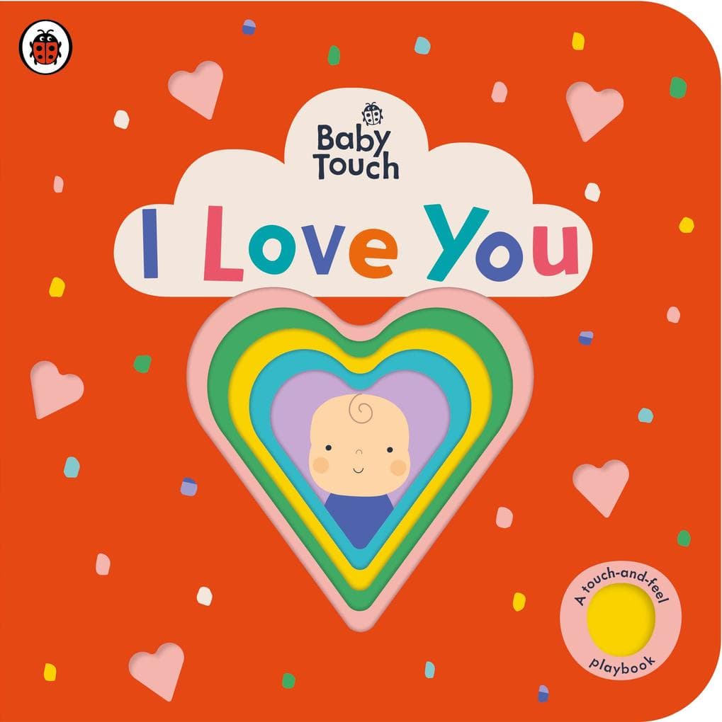 Baby Touch: I Love You