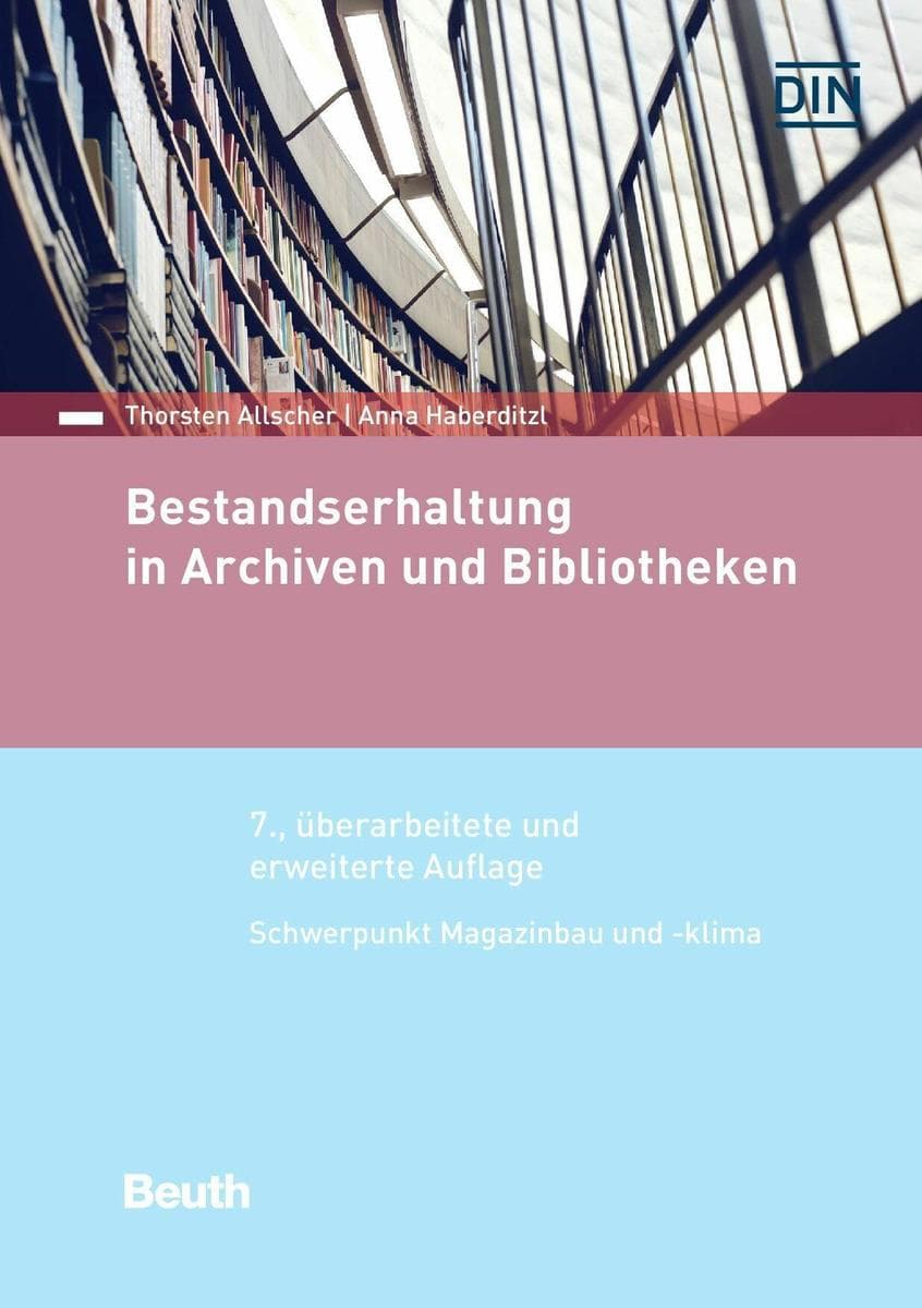 Bestandserhaltung in Archiven und Bibliotheken