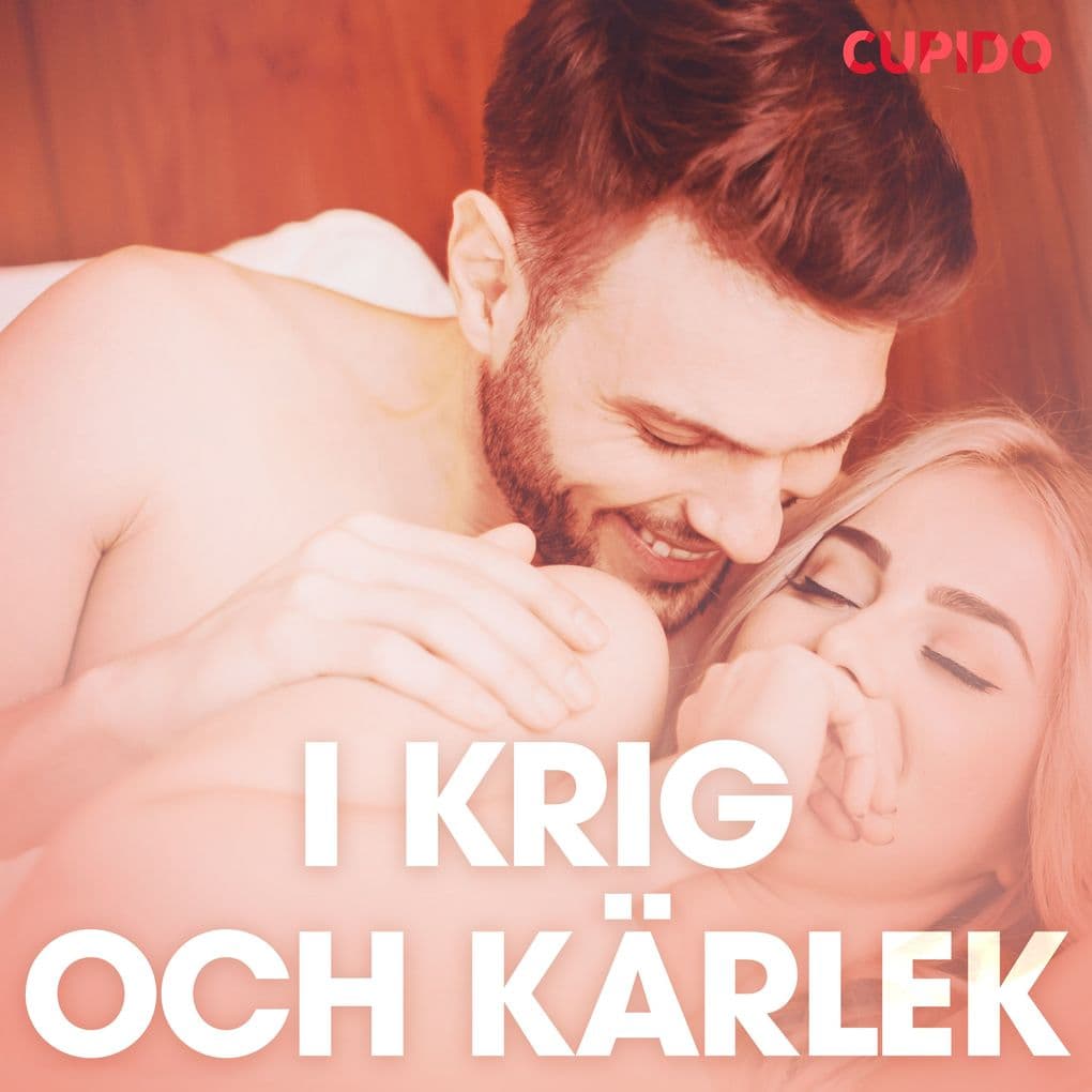 I krig och kärlek erotiska noveller