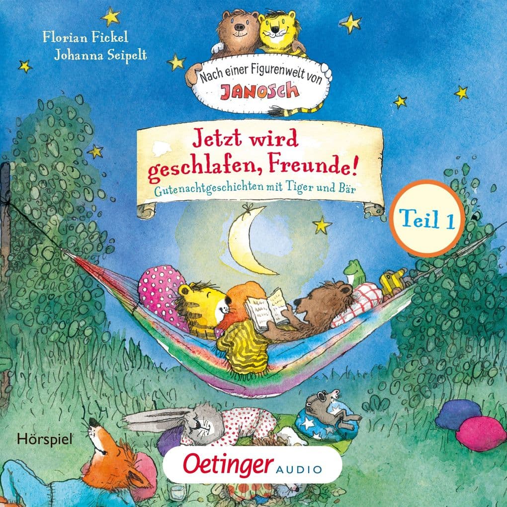 Nach einer Figurenwelt von Janosch. Jetzt wird geschlafen, Freunde! Teil 1