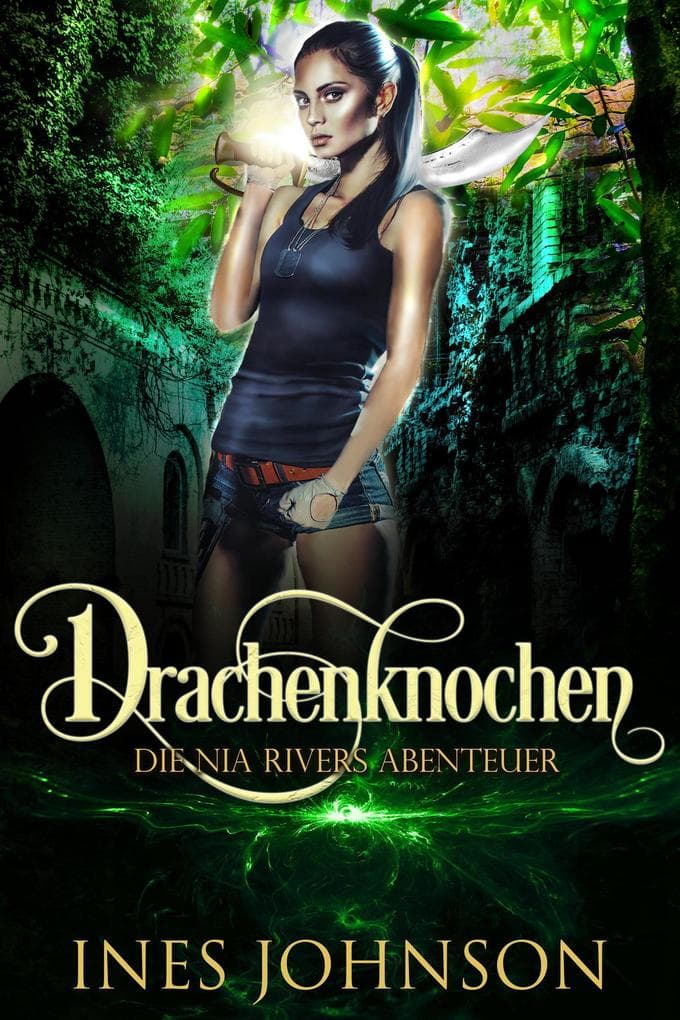 Drachenknochen (Die Nia Rivers Abenteuer, #1)