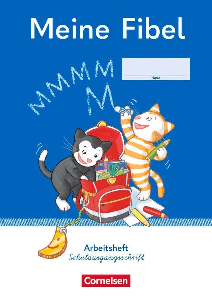 Meine Fibel 1. Schuljahr. Arbeitsheft in Schulausgangsschrift