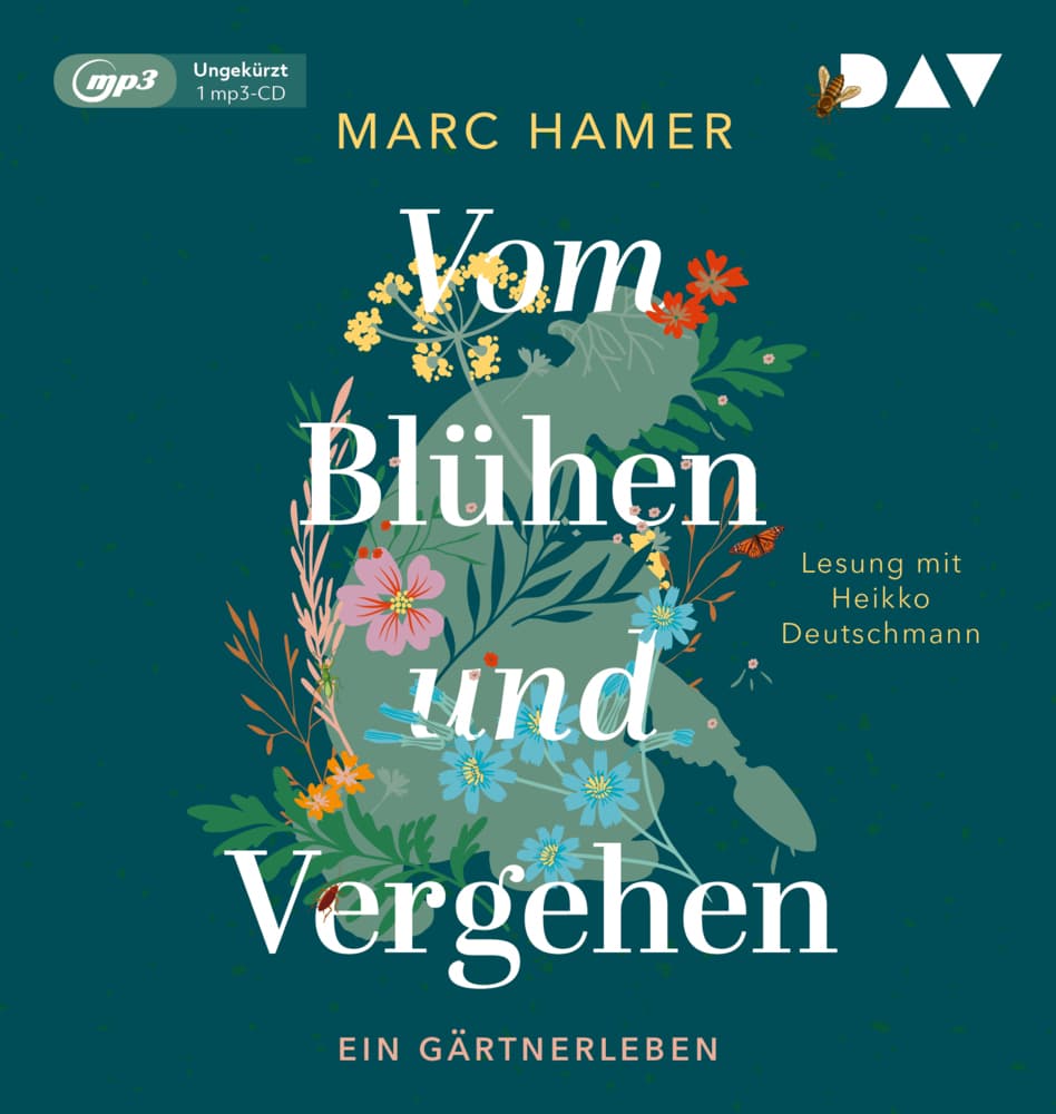 Vom Blühen und Vergehen. Ein Gärtnerleben,1 Audio-CD, 1 MP3