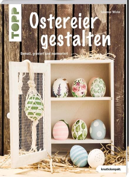 Ostereier gestalten (kreativ.kompakt.)