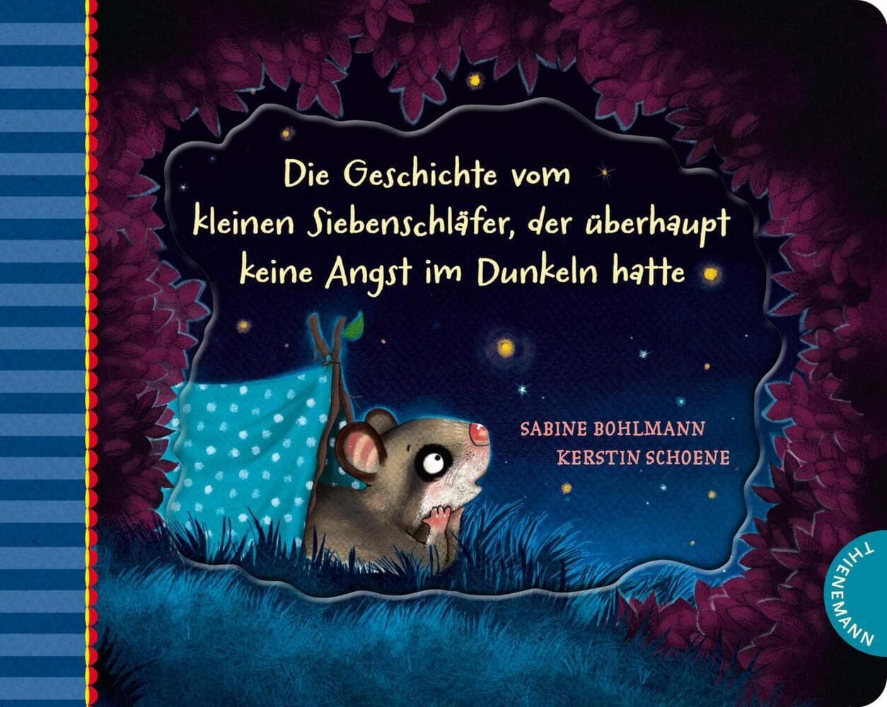 Der kleine Siebenschläfer 5: Die Geschichte vom kleinen Siebenschläfer, der überhaupt keine Angst im Dunkeln hatte