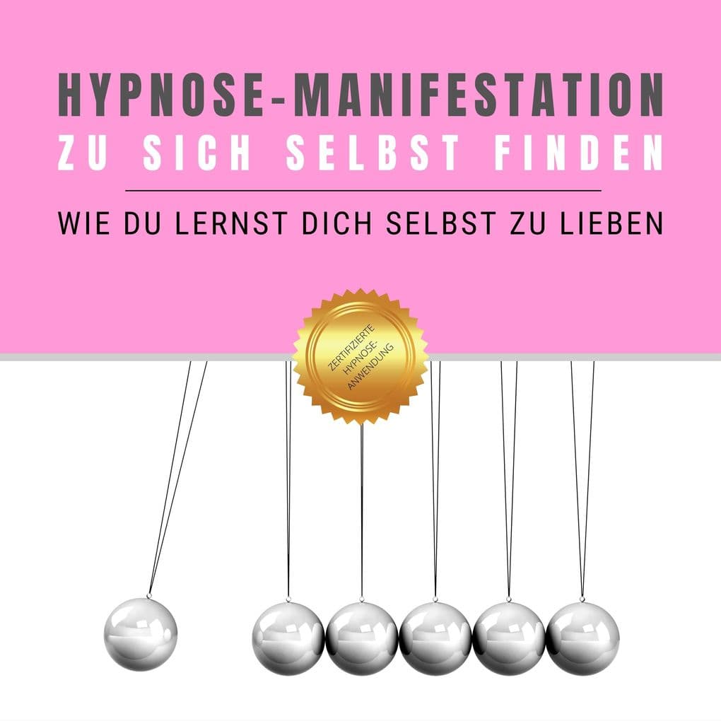 Hypnose-Manifestation: Zu sich selbst finden