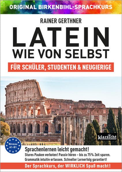 Latein wie von selbst für Schüler, Studenten & Neugierige (ORIGINAL BIRKENBIHL)