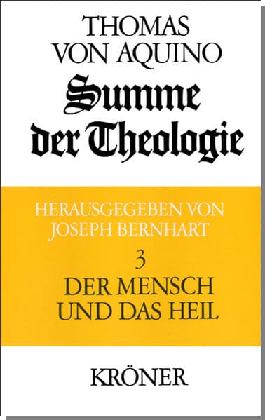 Summe der Theologie 3. Der Mensch und das Heil