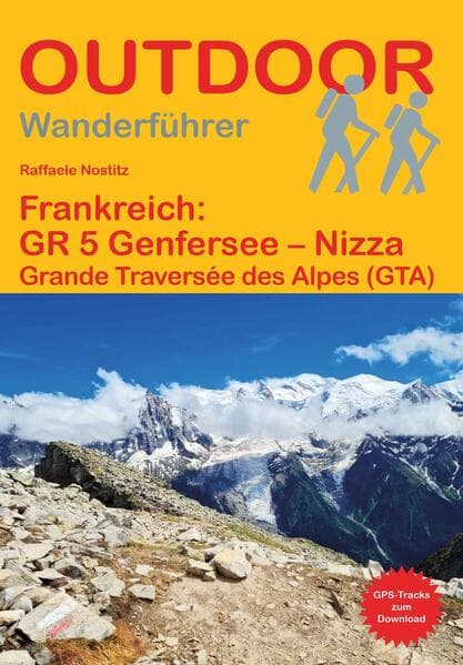 Frankreich: GR 5 Genfersee - Nizza Grande Traversée des Alpes (GTA)