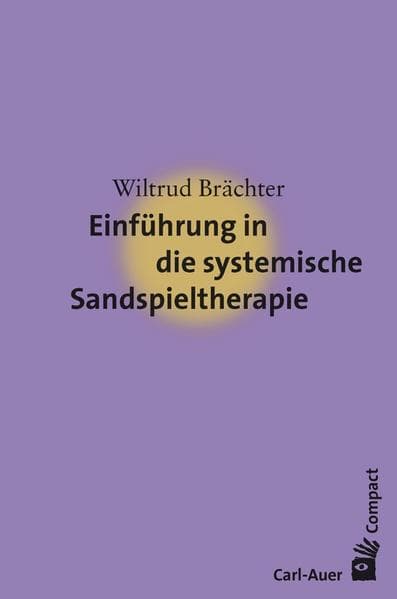 Einführung in die systemische Sandspieltherapie