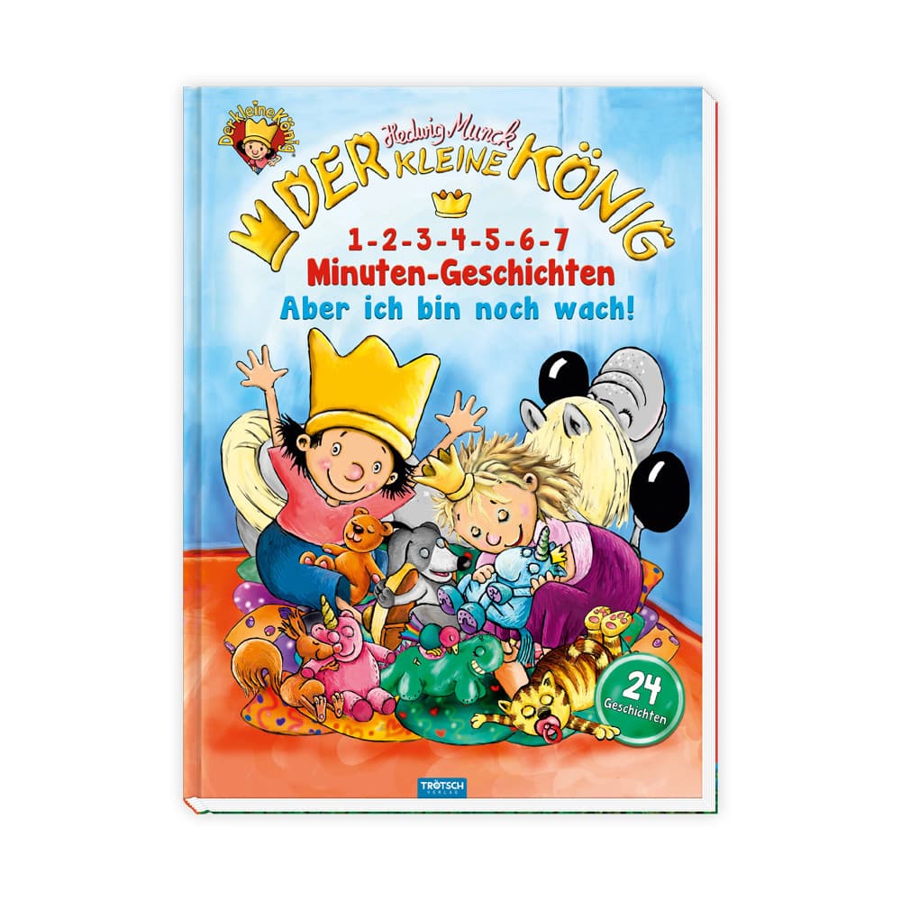 Trötsch Der kleine König Kinderbuch 1-2-3-4-5-6-7 Minuten-Geschichten Aber ich bin noch wach