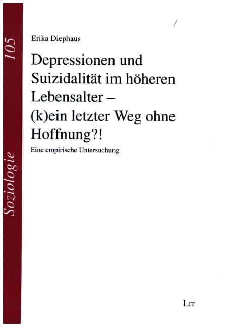 Depressionen und Suizidalität im höheren Lebensalter - (k)ein letzter Weg ohne Hoffnung?!