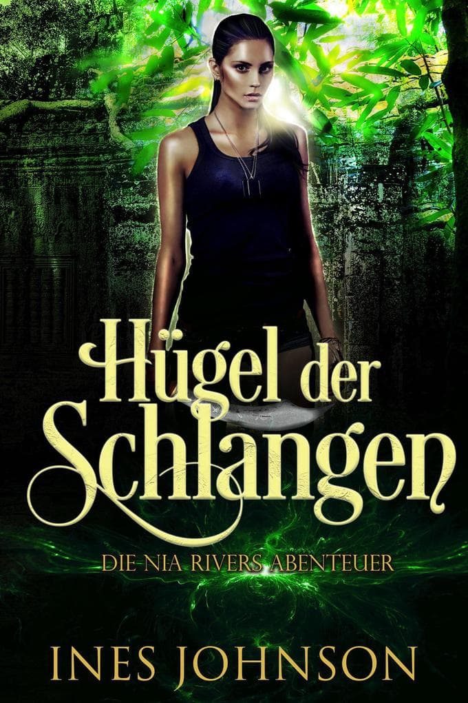 Hügel der Schlangen (Die Nia Rivers Abenteuer, #4)