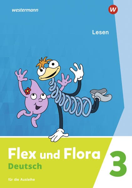 Flex und Flora 3. Heft Lesen: Für die Ausleihe