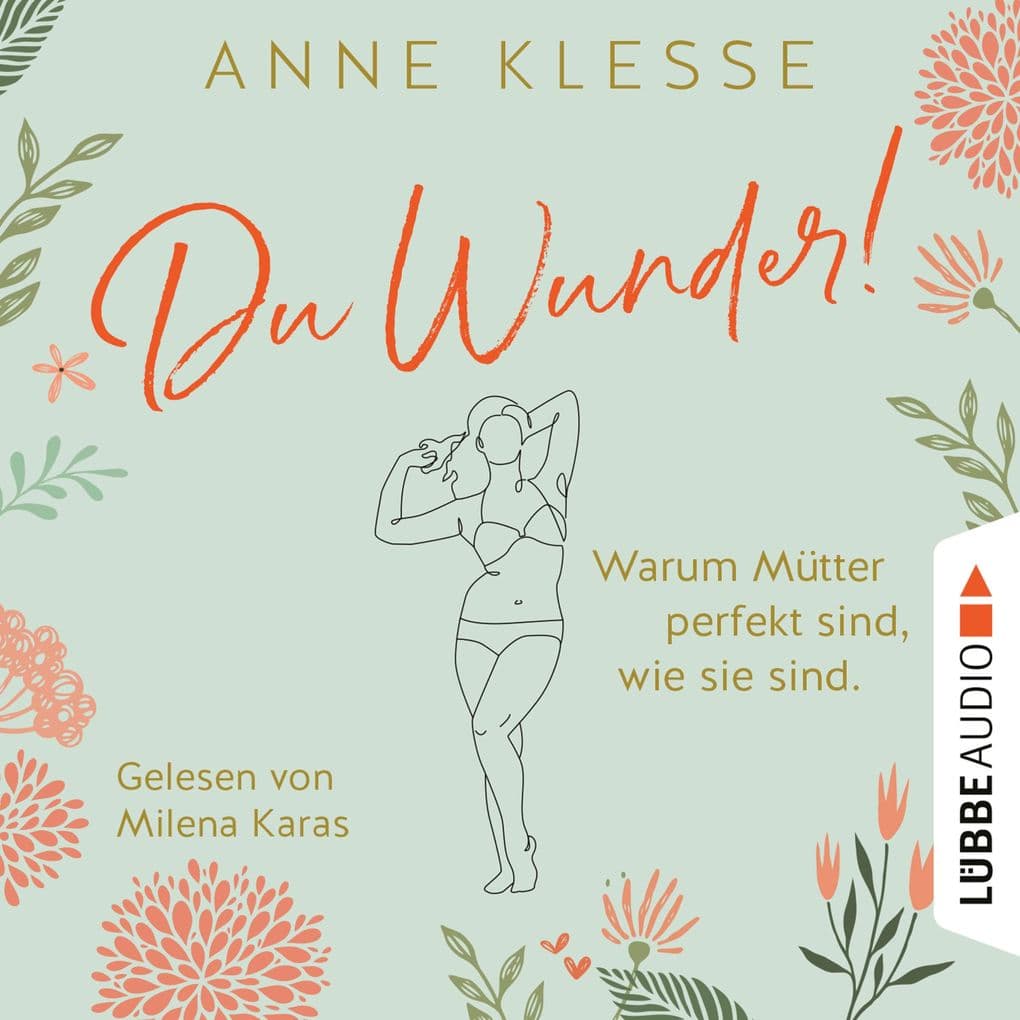 Du Wunder! - Warum Mütter perfekt sind, wie sie sind